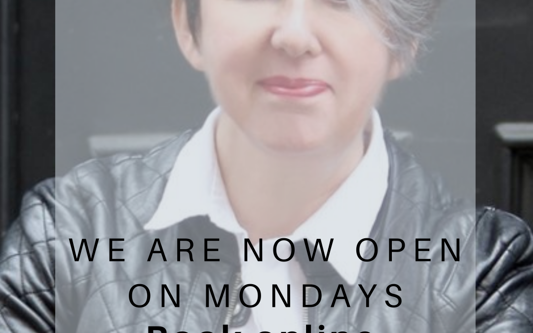 WE ARE NOW OPEN ON MONDAYS